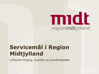 Servicemål i Region Midtjylland