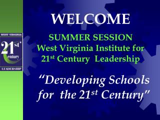 “ Developing Schools for the 21 st Century”