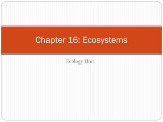 Chapter 16: Ecosystems