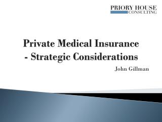 Private Medical Insurance - Strategic Considerations