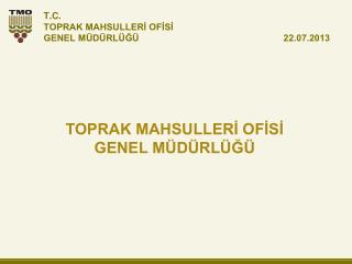 TOPRAK MAHSULLERİ OFİSİ GENEL MÜDÜRLÜĞÜ