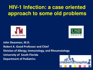HIV-1 Infection: a case oriented approach to some old problems