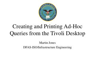 Creating and Printing Ad-Hoc Queries from the Tivoli Desktop
