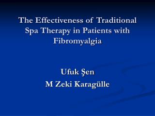 The Effectiveness of Traditional Spa Therapy in Patients with Fibromyalgia