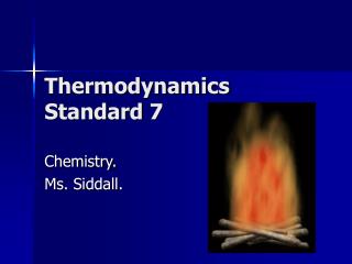 Thermodynamics Standard 7