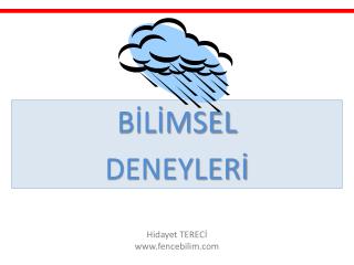 BİLİMSEL DENEYLERİ