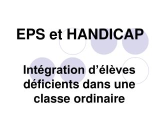EPS et HANDICAP
