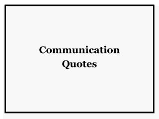 Communication Quotes