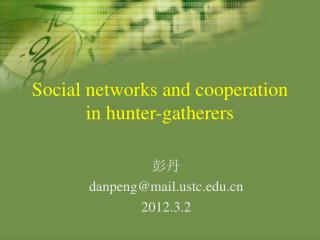 Social networks and cooperation in hunter-gatherers