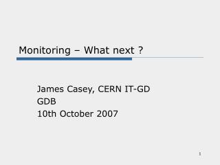 Monitoring – What next ?