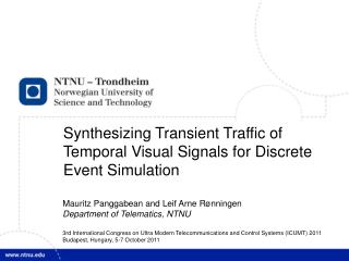 How to synthesize temporal visual signals as transient input traffic for