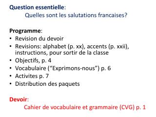 Question essentielle : Quelles sont les salutations francaises ? Programme :