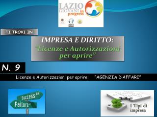 IMPRESA E DIRITTO: “Licenze e Autorizzazioni per aprire”