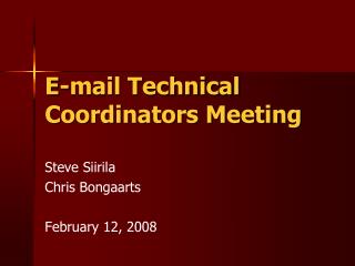 E-mail Technical Coordinators Meeting