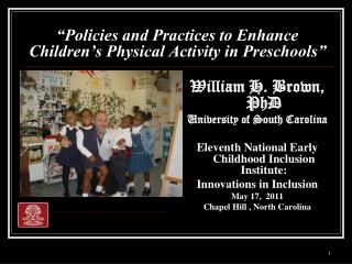 “Policies and Practices to Enhance Children’s Physical Activity in Preschools”