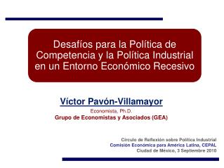 C í rculo de Reflexión sobre Política Industrial Comisión Económica para América Latina, CEPAL