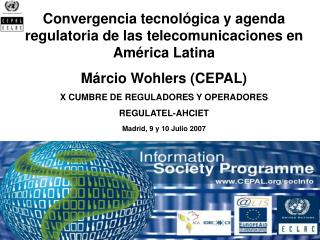 Convergencia tecnológica y agenda regulatoria de las telecomunicaciones en América Latina