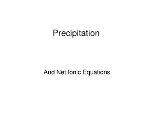 Precipitation