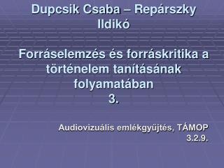 Audiovizuális emlékgyűjtés, TÁMOP 3.2.9.