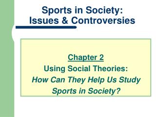 Sports in Society: Issues &amp; Controversies