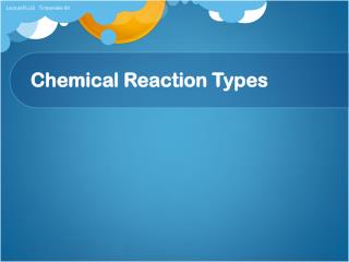 Chemical Reaction Types