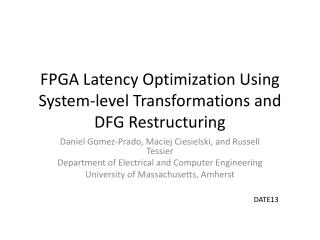 FPGA Latency Optimization Using System-level Transformations and DFG Restructuring