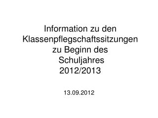 Information zu den Klassenpflegschaftssitzungen zu Beginn des Schuljahres 2012/2013