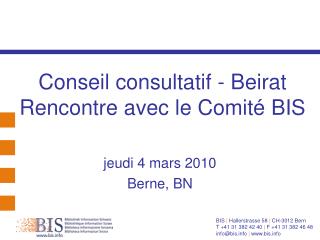 Conseil consultatif - Beirat Rencontre avec le Comité BIS