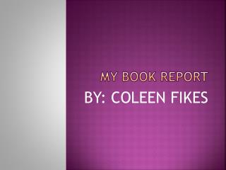 MY BOOK REPORT