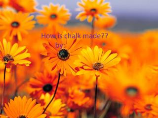 How is chalk made??