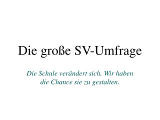Die große SV-Umfrage