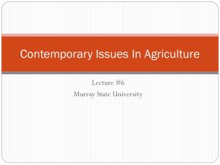 Contemporary Issues In Agriculture