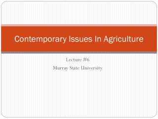 Contemporary Issues In Agriculture