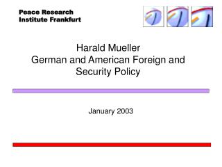 Harald Mueller German and American Foreign and Security Policy