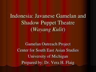 Indonesia: Javanese Gamelan and Shadow Puppet Theatre ( Wayang Kulit )