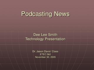 What is Podcasting?