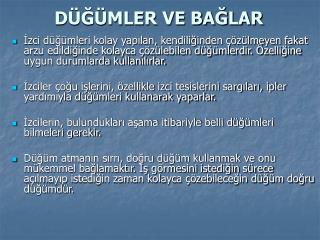 DÜĞÜMLER VE BAĞLAR