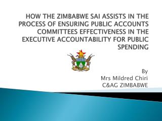 By Mrs Mildred Chiri C&amp;AG ZIMBABWE