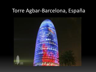 Torre Agbar-Barcelona, España