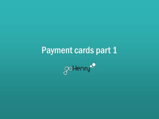 Payment cards part 1