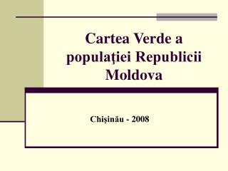 Cartea Verde a populaţiei Republicii Moldova