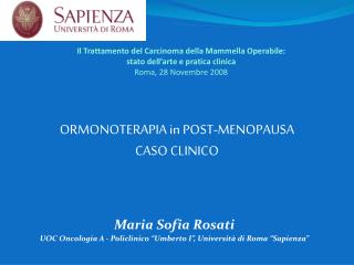 Maria Sofia Rosati UOC Oncologia A - Policlinico “Umberto I”, Università di Roma “Sapienza”