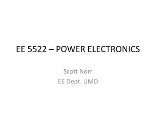 EE 5522 – POWER ELECTRONICS