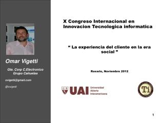 Omar Vigetti Gte. Corp C.Electronico Grupo Cañuelas ovigetti@gmail @ovigetti