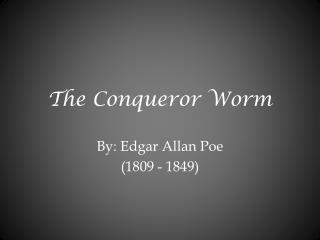 The Conqueror Worm