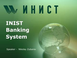 INIST Banking System