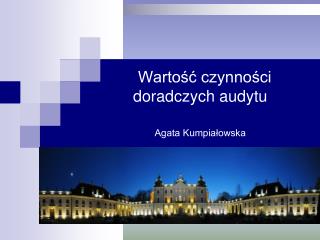 Wartość czynności doradczych audytu Agata Kumpiałowska