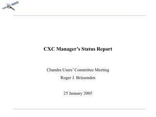 CXC Manager’s Status Report
