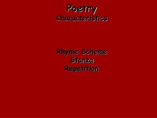 Poetry Characteristics Rhyme Scheme Stanza Repetition