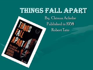 Things Fall Apart